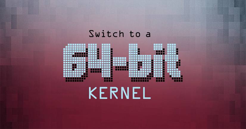 Switch to a 64-bit Linux Kernel